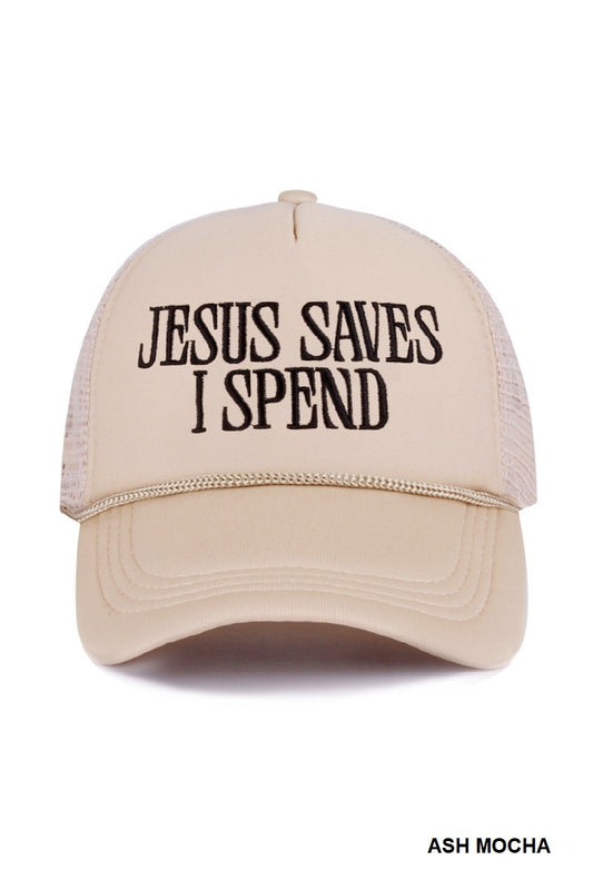 "Jesus Saves I Spend" Mesh Trucker Hat