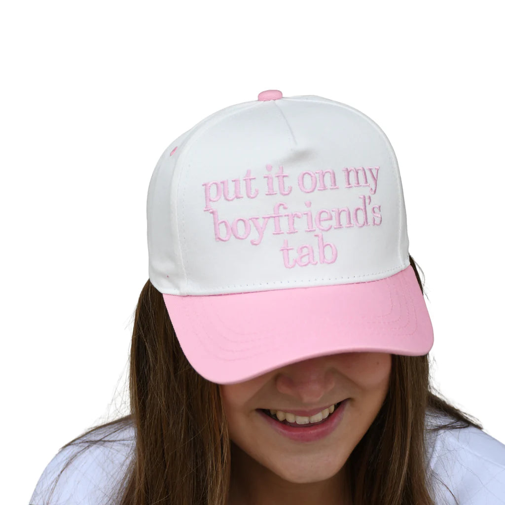 "Put It On My Boyfriends Tab" Cap