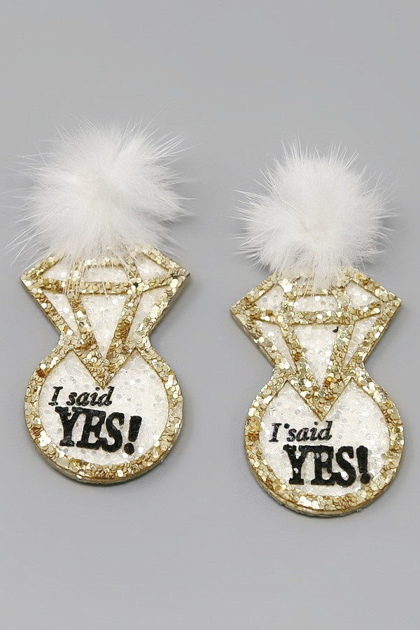 "I Said Yes" Earrings